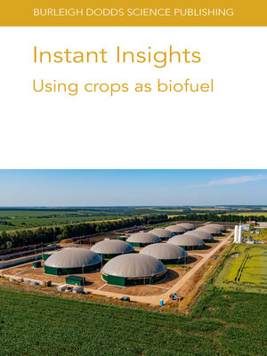 cover image of Instant Insights: Using Crops as Biofuel